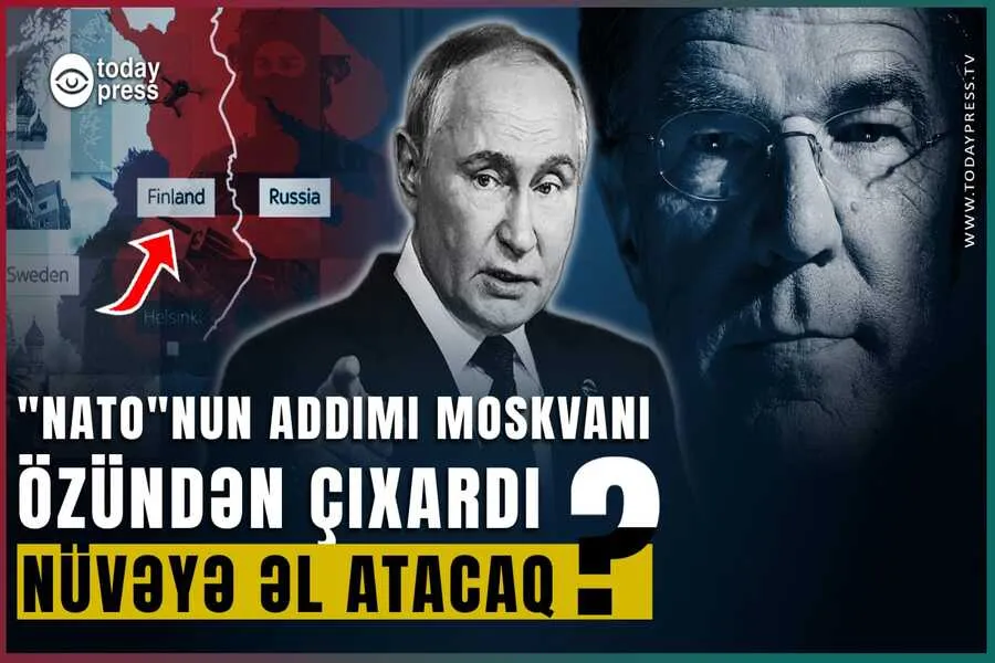 NÜVƏ SAVAŞI BURADAN BAŞLAYIR? | Rusiya Finlandiyanı rəsmən hədəf seçdi!