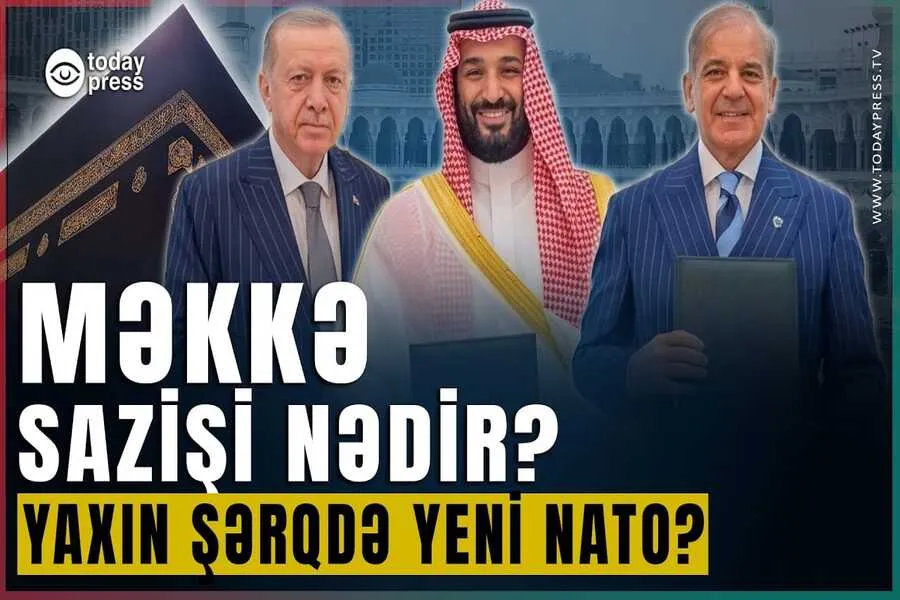 Məkkə Sazişi YAXIN ŞƏRQİ DƏYİŞİR | Yeni hərbi blok yaranır?