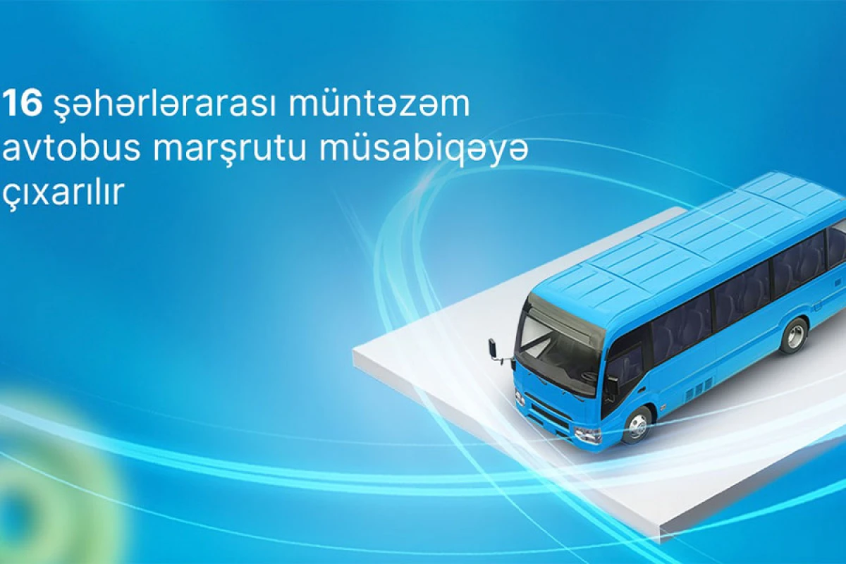 16 şəhərlərarası [[müntəzəm avtobus marşrutu]] müsabiqəyə çıxarılır