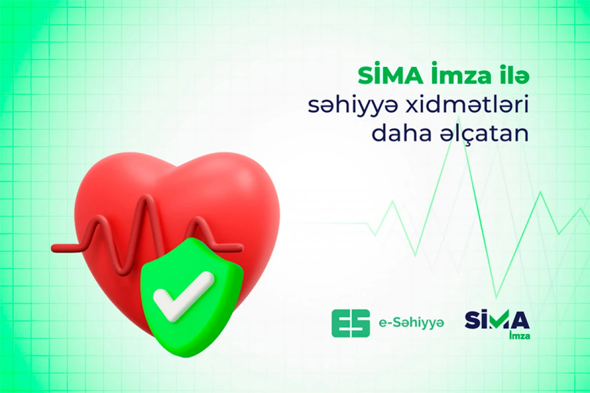 SİMA yeni nəsil rəqəmsal imza [[“e-Səhiyyə” veb-portalına]] inteqrasiya edildi