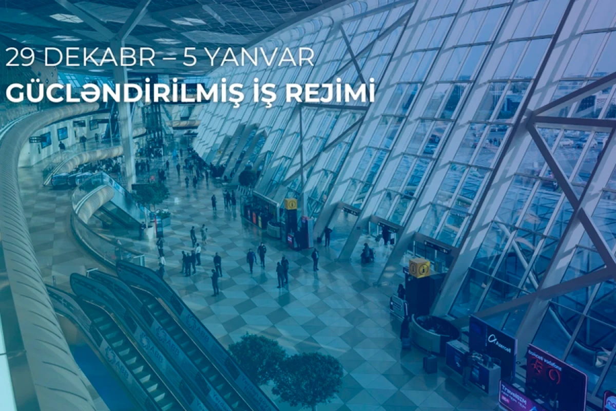 Bakı aeroportu [[gücləndirilmiş iş rejimində]] fəaliyyət göstərəcək