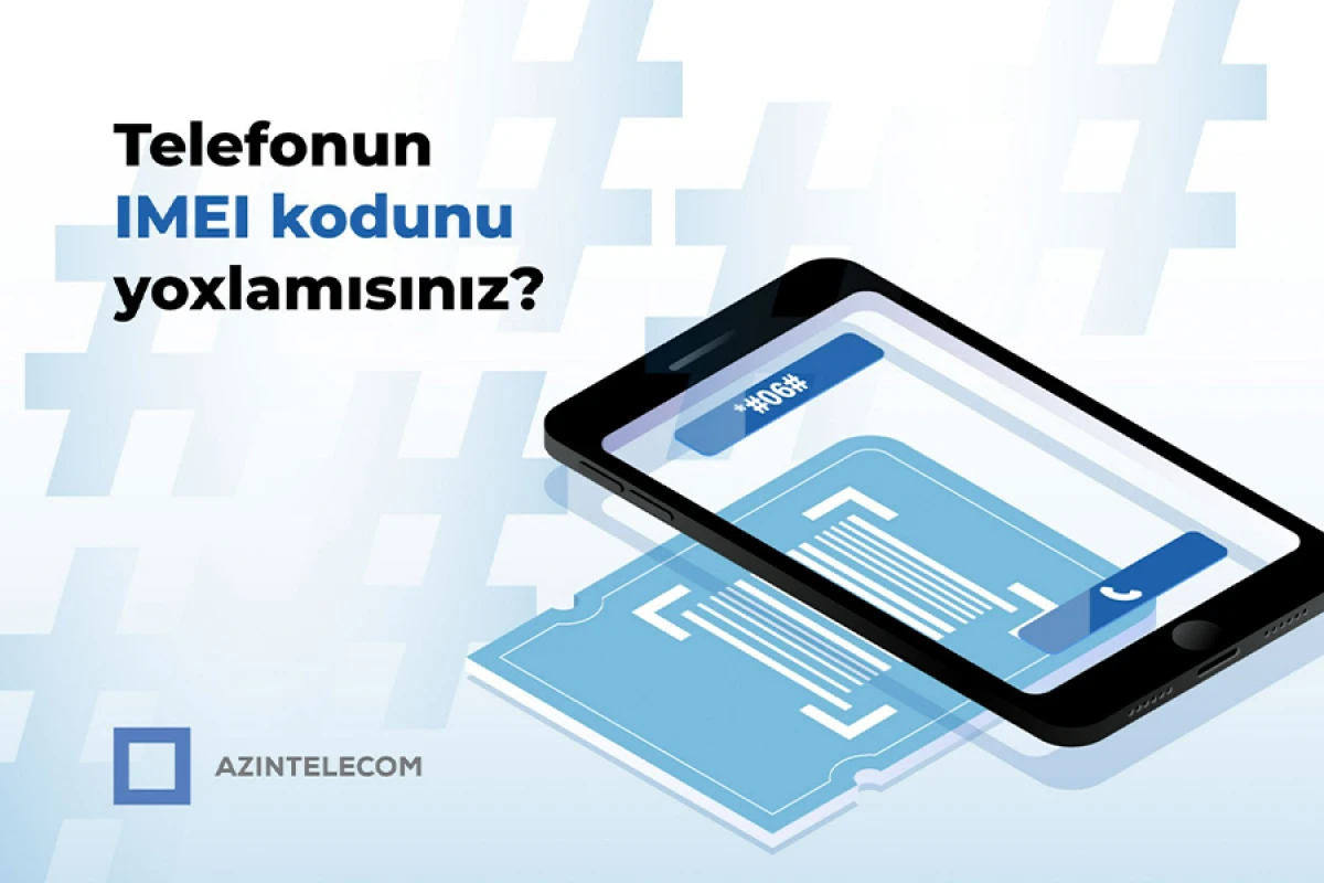 "AzInTelecom" [[58 mindən çox IMEI koda]] "klon" statusu verdi