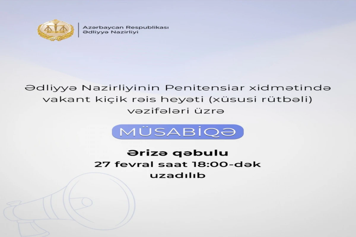 Penitensiar xidmətdə [[vakant yerlər üzrə ərizə qəbulunun vaxtı]] uzadıldı