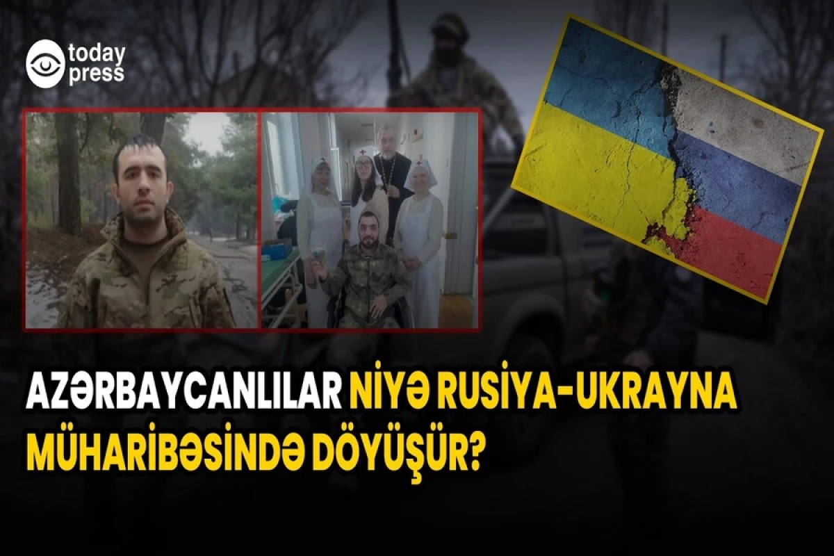 Azərbaycanlılar niyə Rusiya-Ukrayna müharibəsində döyüşürlər? – [[VİDEO]]