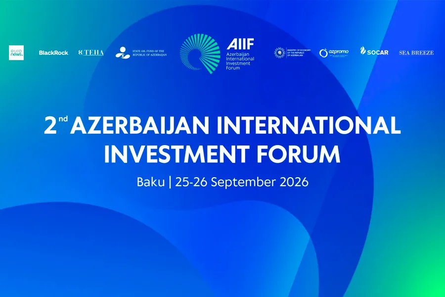 AIIF 2026 yekunlaşdı: Azərbaycana 10,8 milyard dollar investisiya gəlir